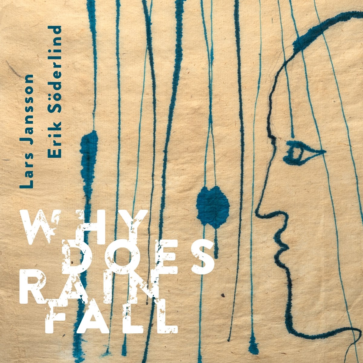Afbeelding van Lars Jansson, Erik Soderlind, Niklas Fernqvist, Paul Svanberg - Why Does Rain Fall