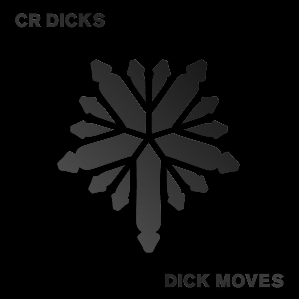 CR Dicks - Dick Moves