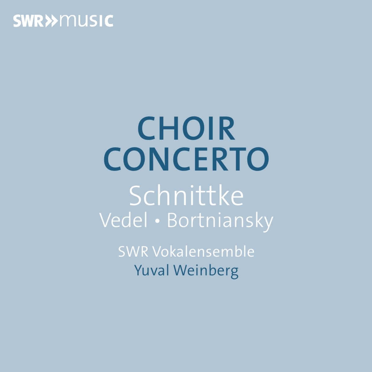 Afbeelding van SWR Vokalensemble, Yuval Weinberg - Bortniansky, Schnittke & Vedel: Choir Concerto