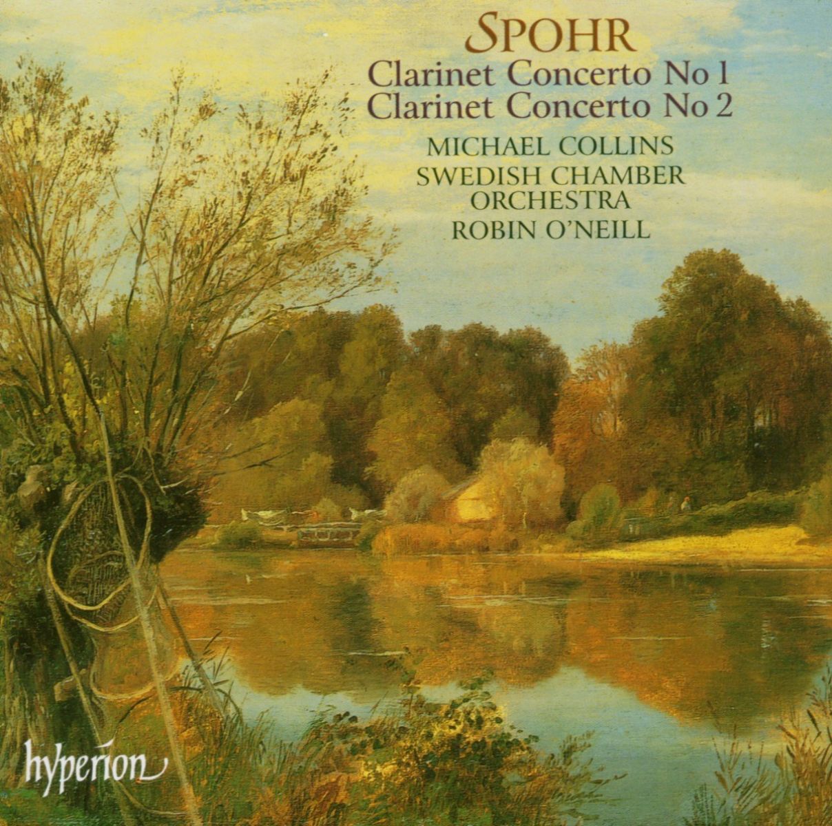 Afbeelding van Michael Collins, Swedish Chamber Orchestra, Robin O'Neill - Spohr: Clarinet Concertos 1 & 2