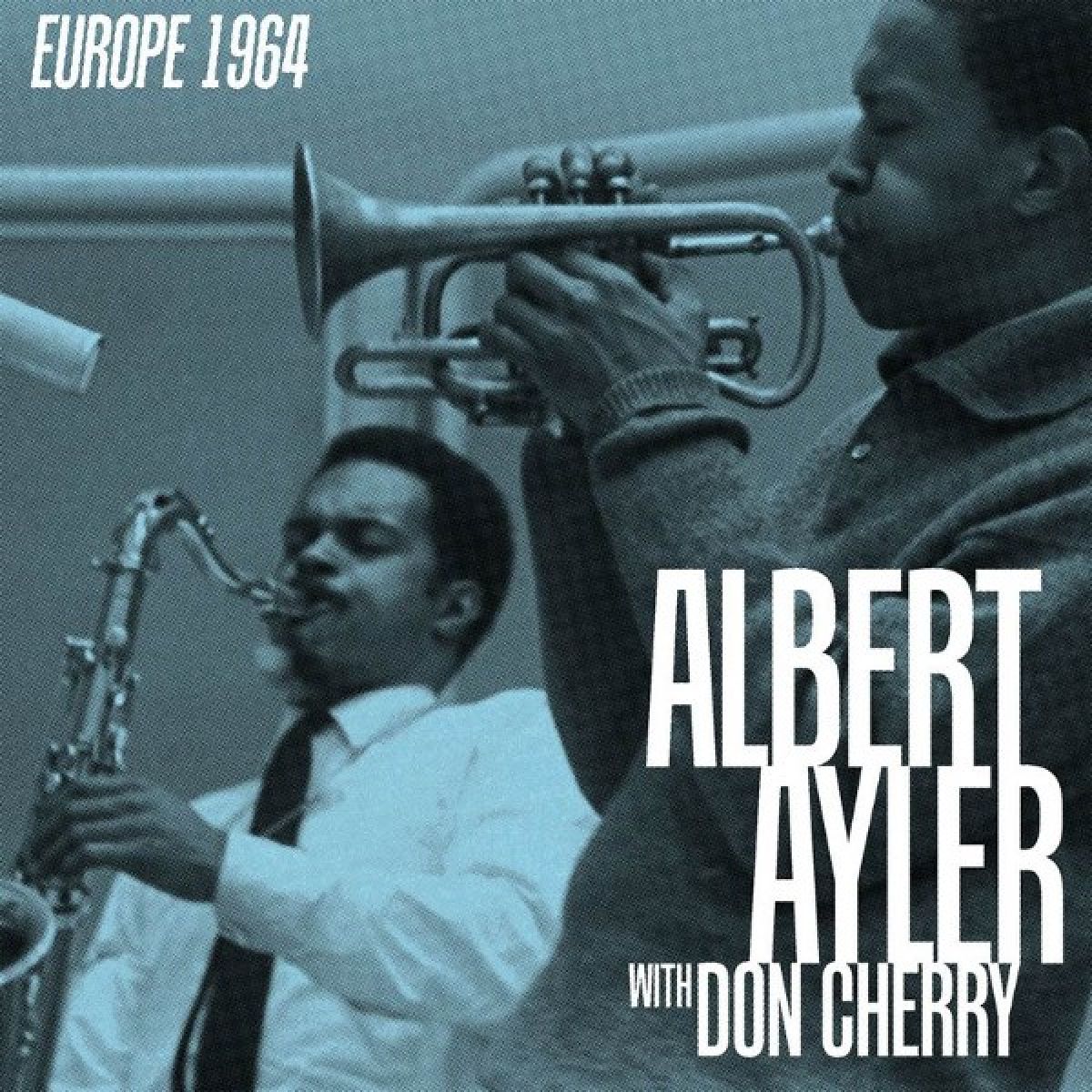 Afbeelding van Albert Ayler & Don Cherry - Europe 1964