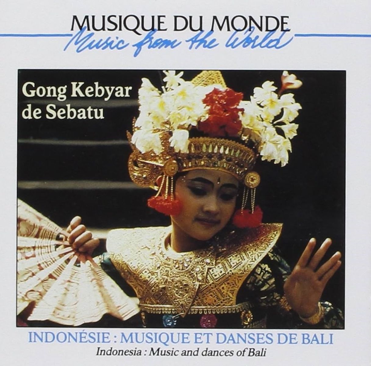 Afbeelding van Gong Kebyar De Sebatu - Indonésie: Musique Et Danses De Bali