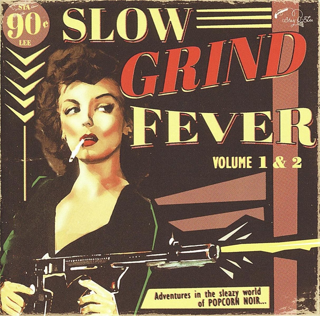 Various Artists - Slow Grind Fever Volume 1 & 2 - Adventures In The Sleazy World Of Popcorn Noir...