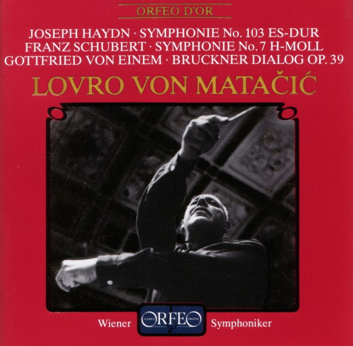 Afbeelding van Wiener Symphoniker, Lovro von Matačić - Haydn: Symphonie No. 103 | Schubert: Symphonie 7 | Von Einem Bruckner Dialog