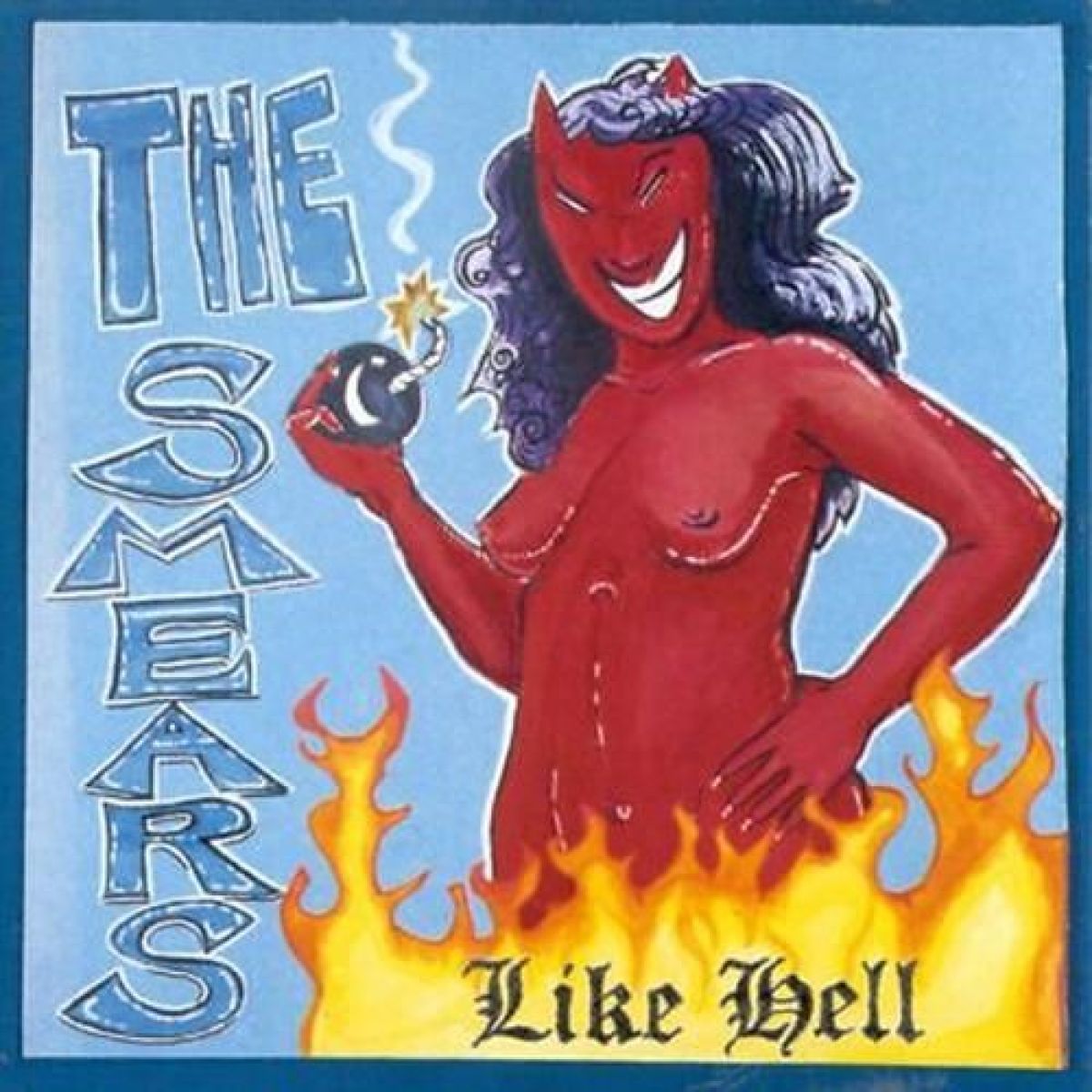 The Smears - Like Hell