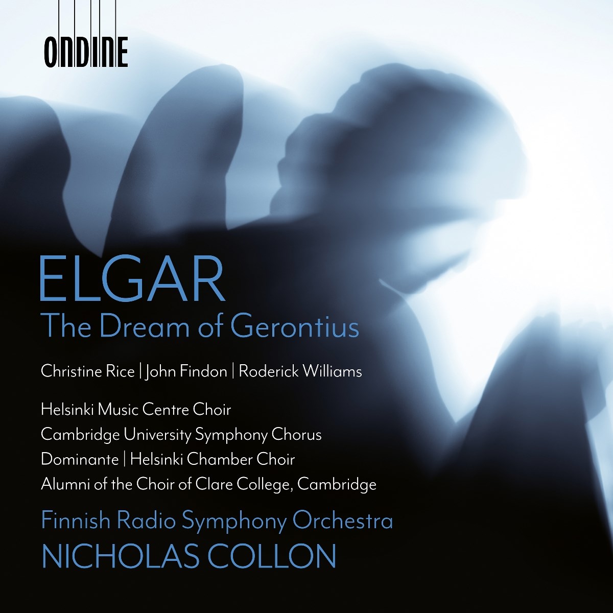 Afbeelding van Christine Rice, James Findon, Roderick Williams, Helsinki Music Centre Choir, Cambridge University Symphony Chorus, Dominante, Helsinki Chamber Choir, Finnish Radio Symphony Orchestra, Nicholas Collon - Elgar: The Dream Of Gerontius