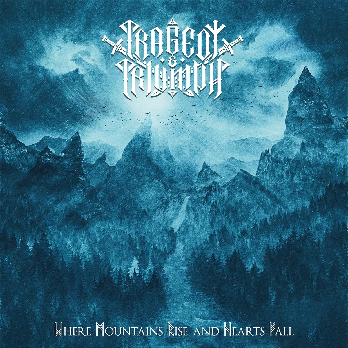 Tragedy And Triumph - Where Mountains Rise And Hearts Fall