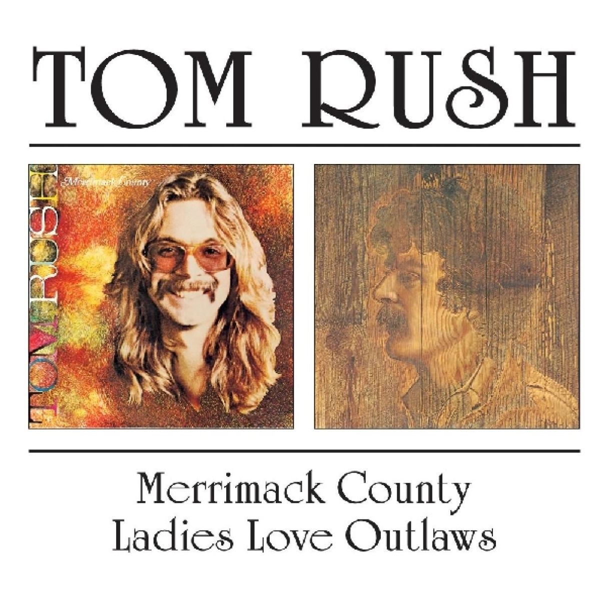 Tom Rush - Merrimack County | Ladies Love Outlaws