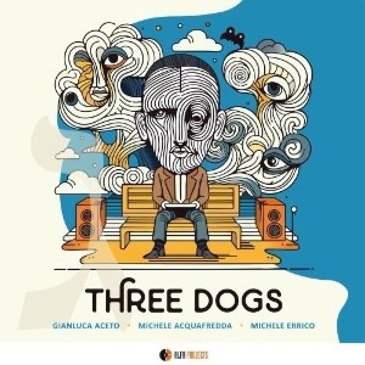Gianluca Aceto, Michele Acquafredda & Michele Errico - Three Dogs