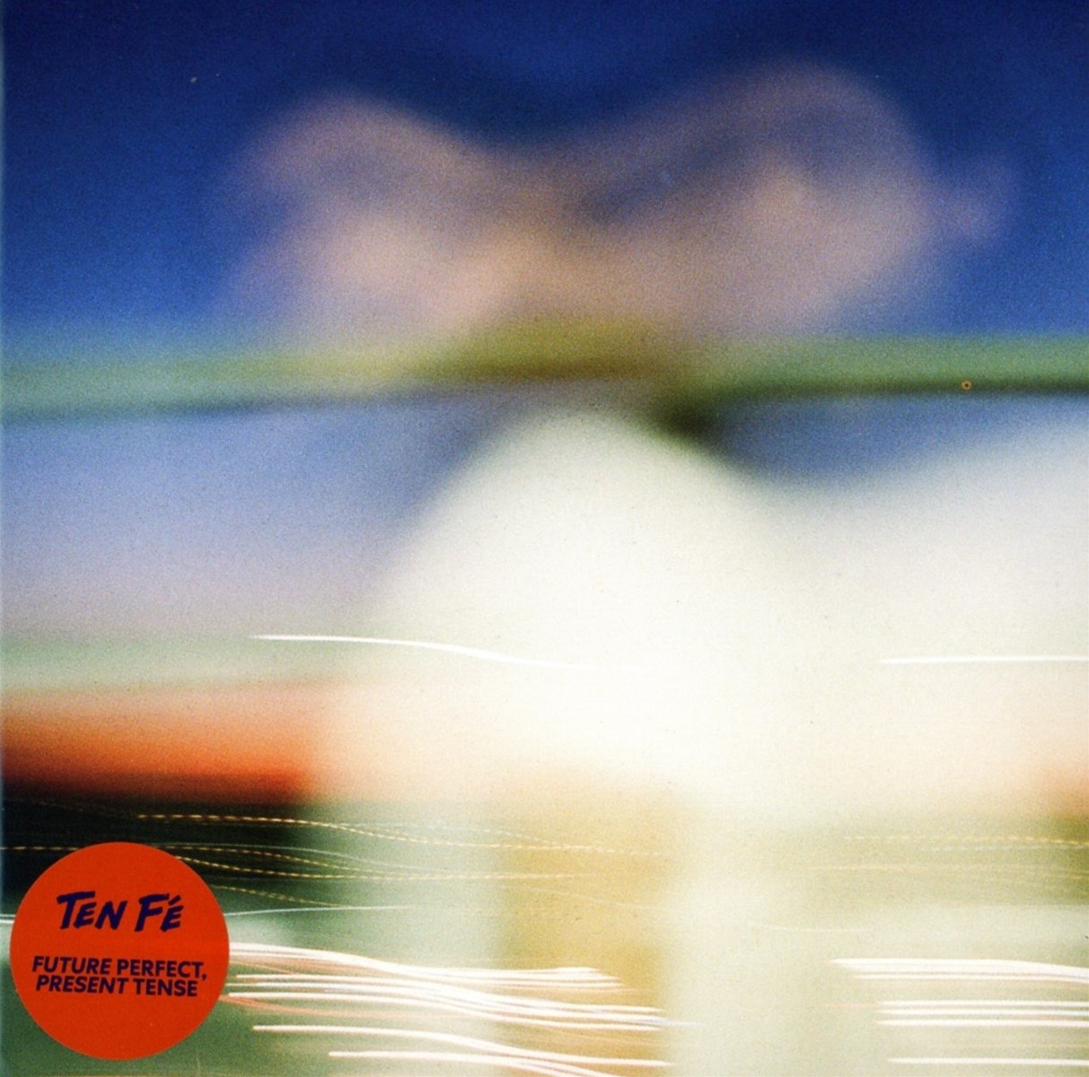 Ten Fe - Future Perfect, Present Tense