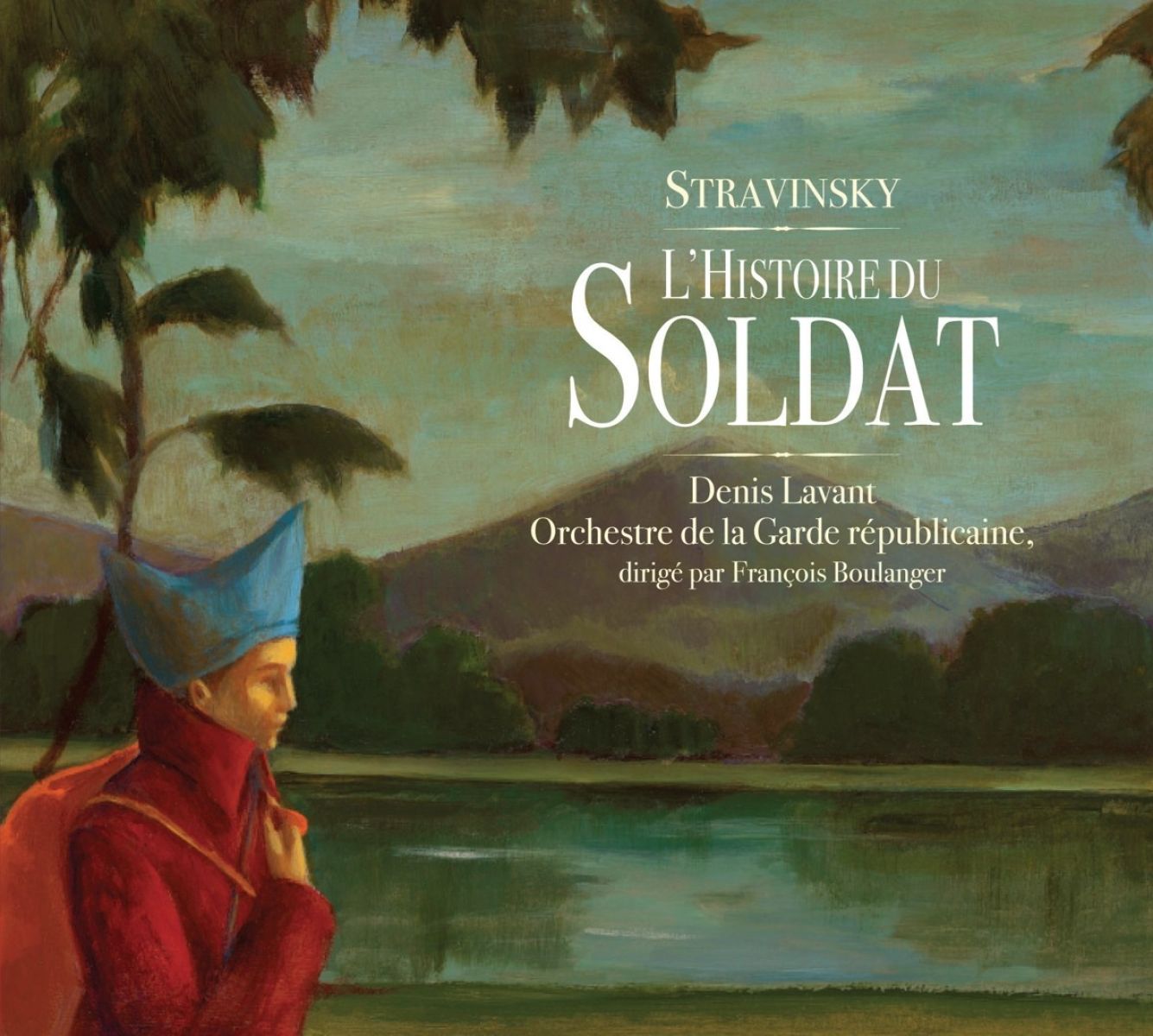 Afbeelding van Denis Lavant, Orchestre de la Garde Républicaine - Stravinsky: L'Histoire Du Soldat