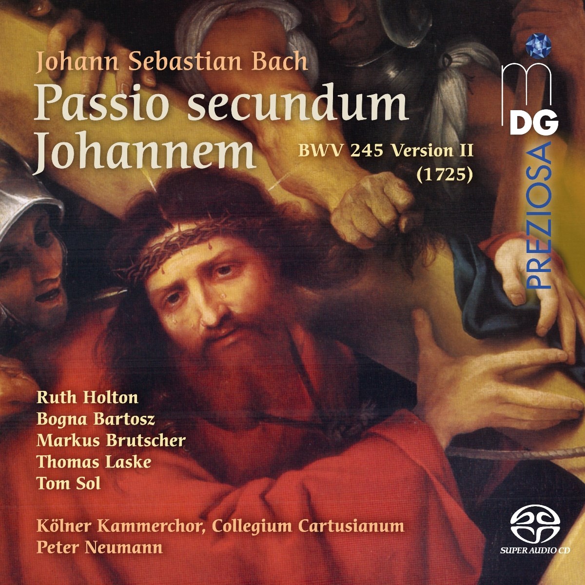 Cologne Chamber Choir, Collegium Cartusianum, Peter Neumann - J.S. Bach: St. John Passion 1725 Version