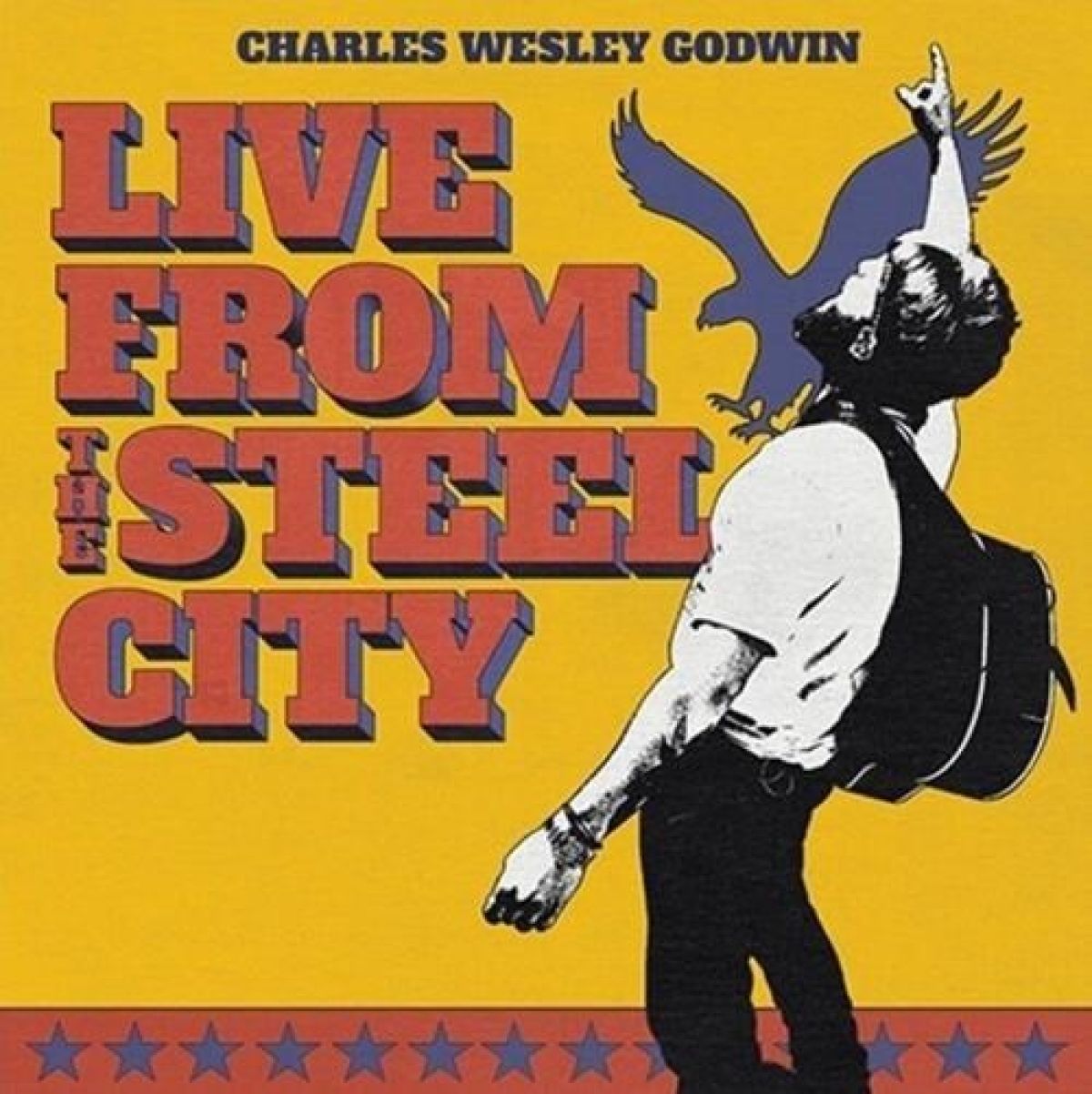 Charles Wesley Godwin - Live From Steel City
