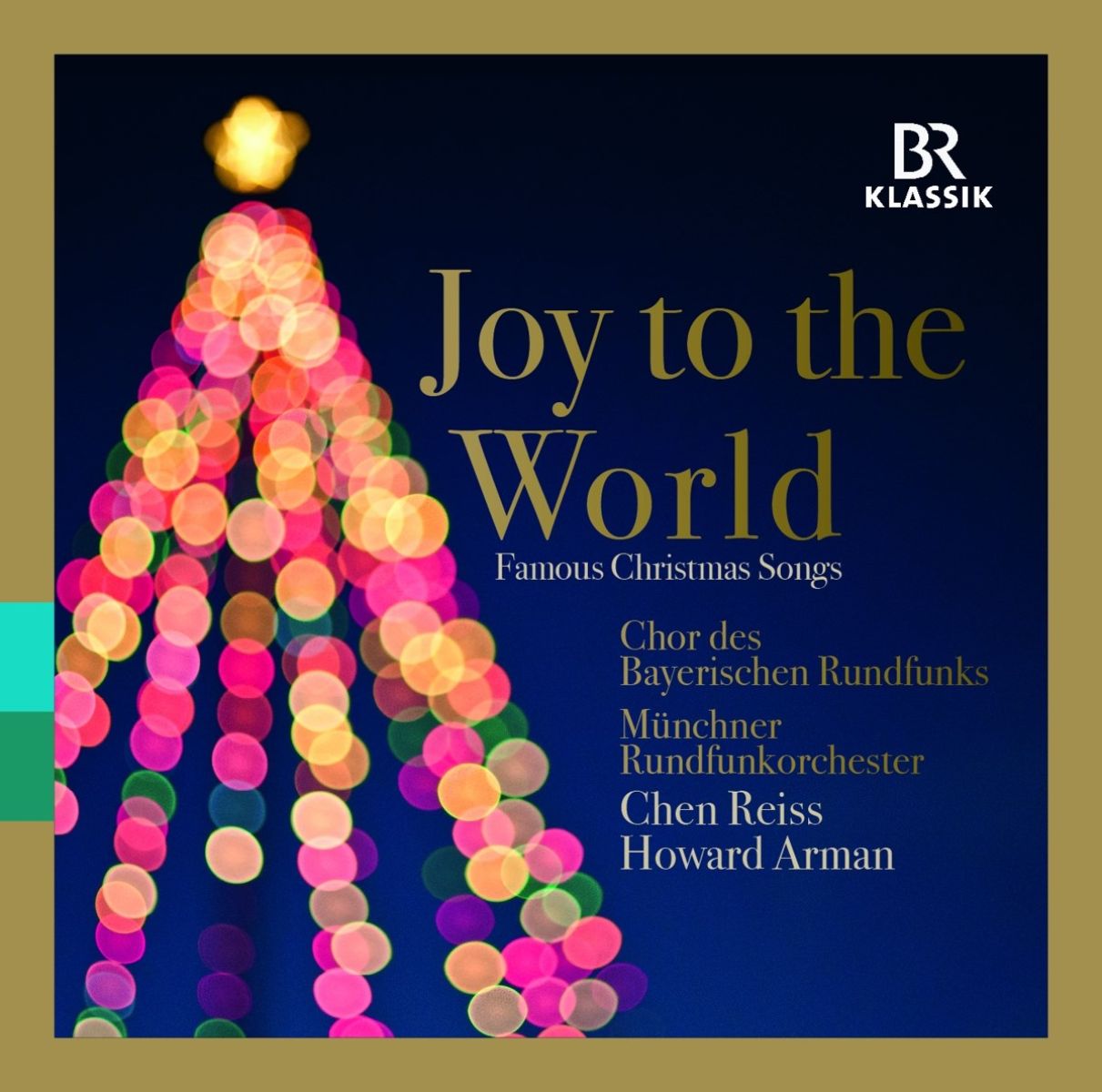 Afbeelding van Chor Des Bayerischen Rundfunks, Münchner Rundfunkorchester, Chen Reiss, Howard Arman - Joy To The World, Famous Christmas Songs