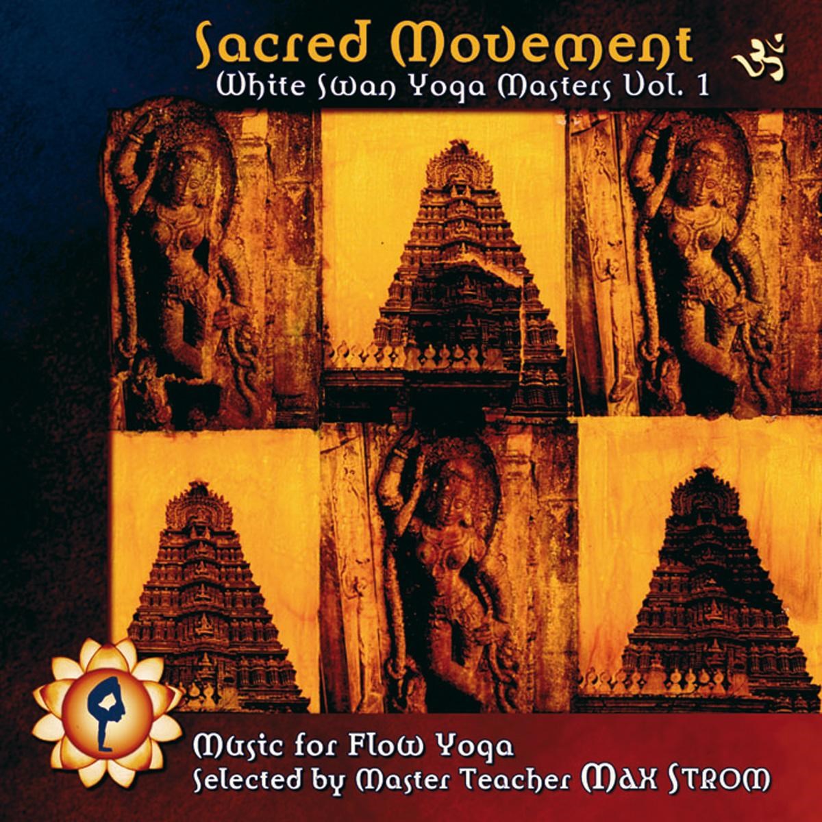 Various Artists - Sacred Movement: White Swan Yoga Masters Vol. 1