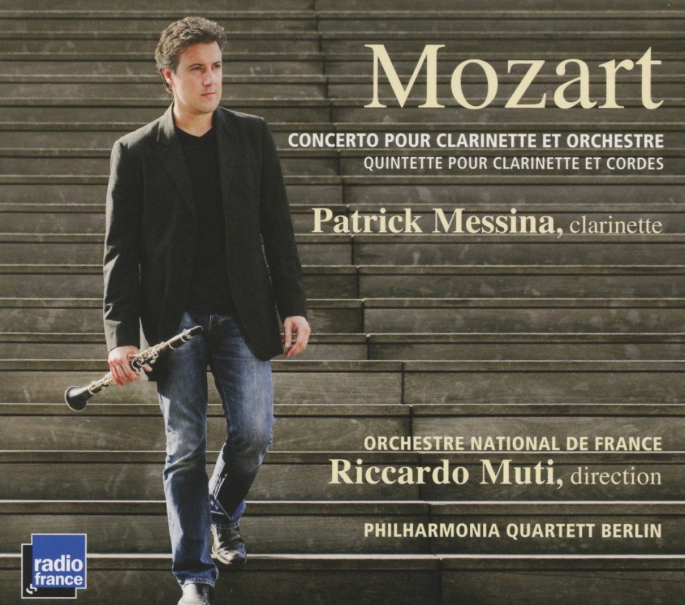 Afbeelding van Patrick Messina, Philharmonia Quartet Berlin, Orchetra National De France, Riccardo Muti - Mozart: Clarinet Concerto, Clarinet Quintet