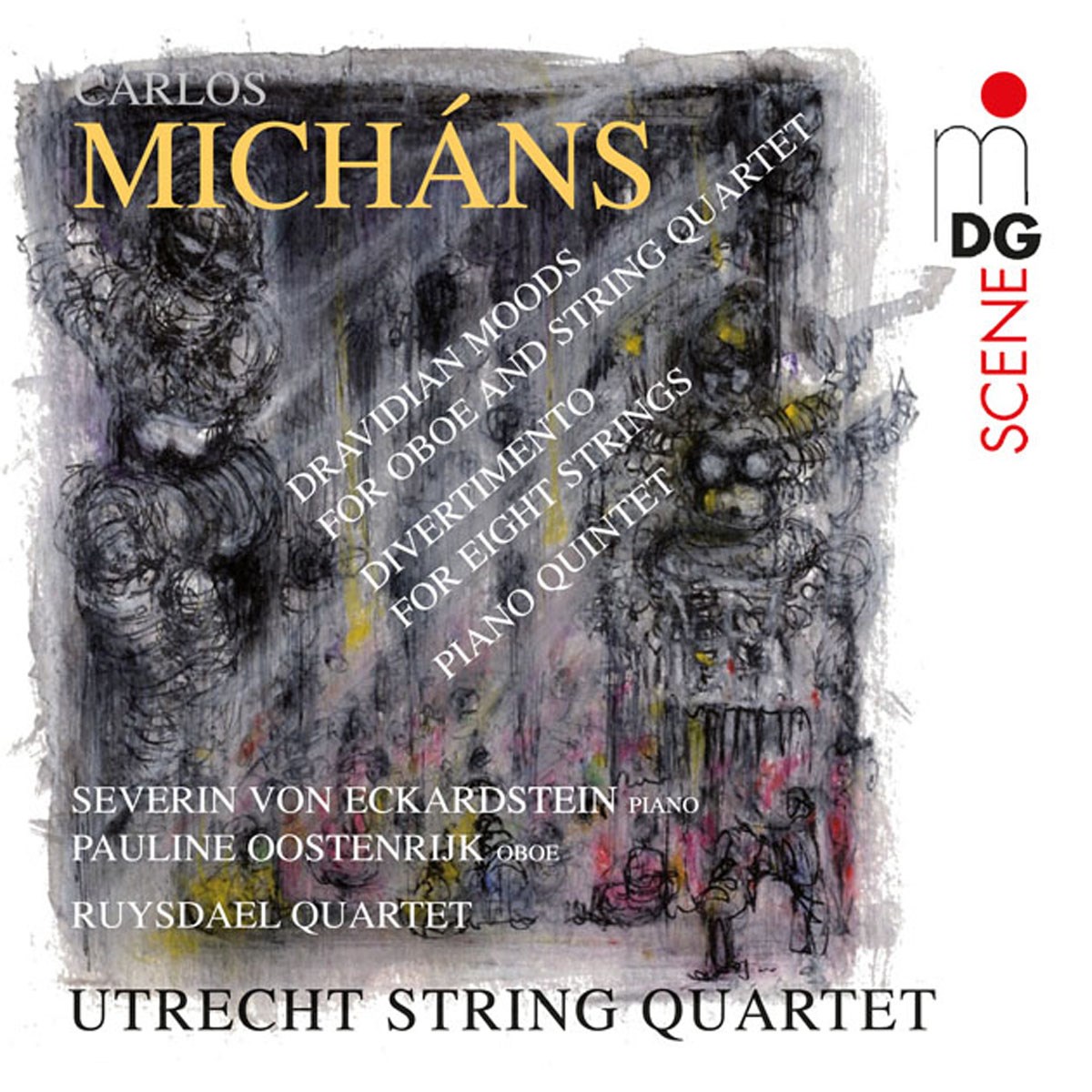 Utrecht Sting Quartet, Ruysdael Quartet, Pauline Oostenrijk, Severin Von Eckardsteinl - Micháns: Dravidian Moods, Divertimento, Piano Quintet