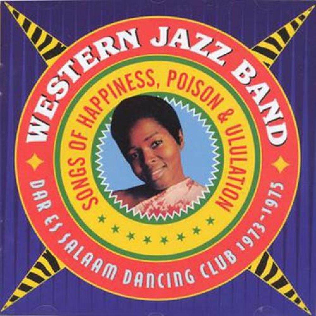 Afbeelding van Western Jazz Band - Songs Of Happiness, Poison & Ululation - Dar Es Salaam Dancing Club 1973 - 1975