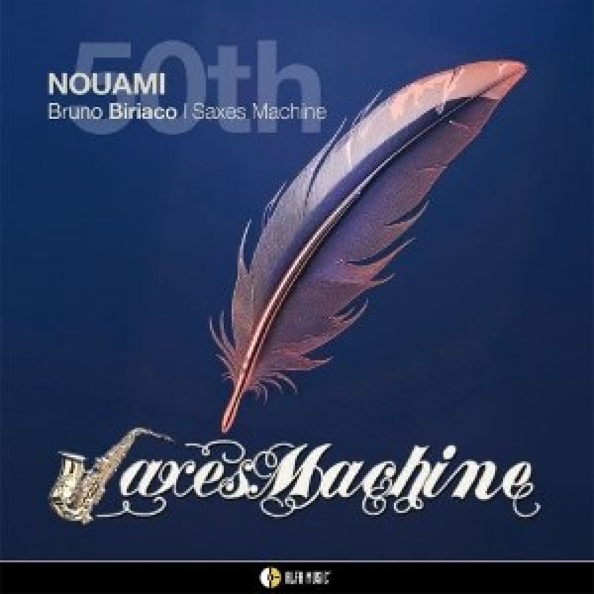 Bruno Biriaco & Saxes Machine - Nouami 50th