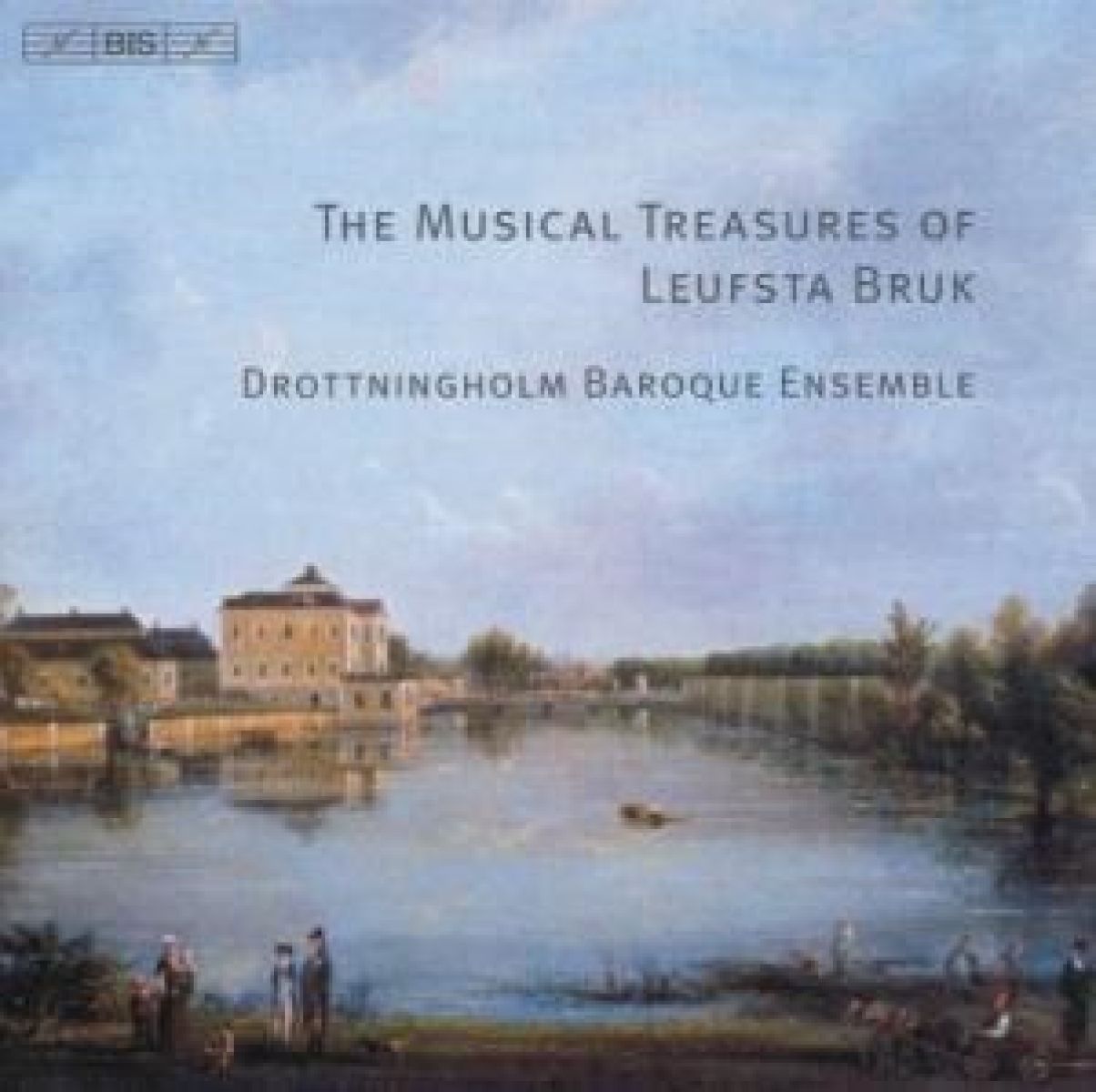 Afbeelding van Drottningholm Baroque Ensemble - The Musical Treasures Of Leufsta Bruk