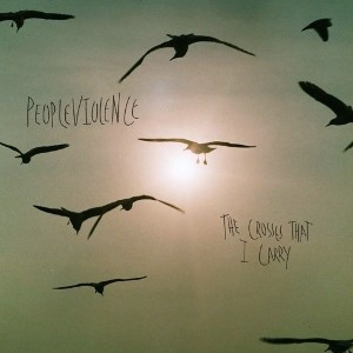 Afbeelding van Peopleviolence - The Crosses I Carry