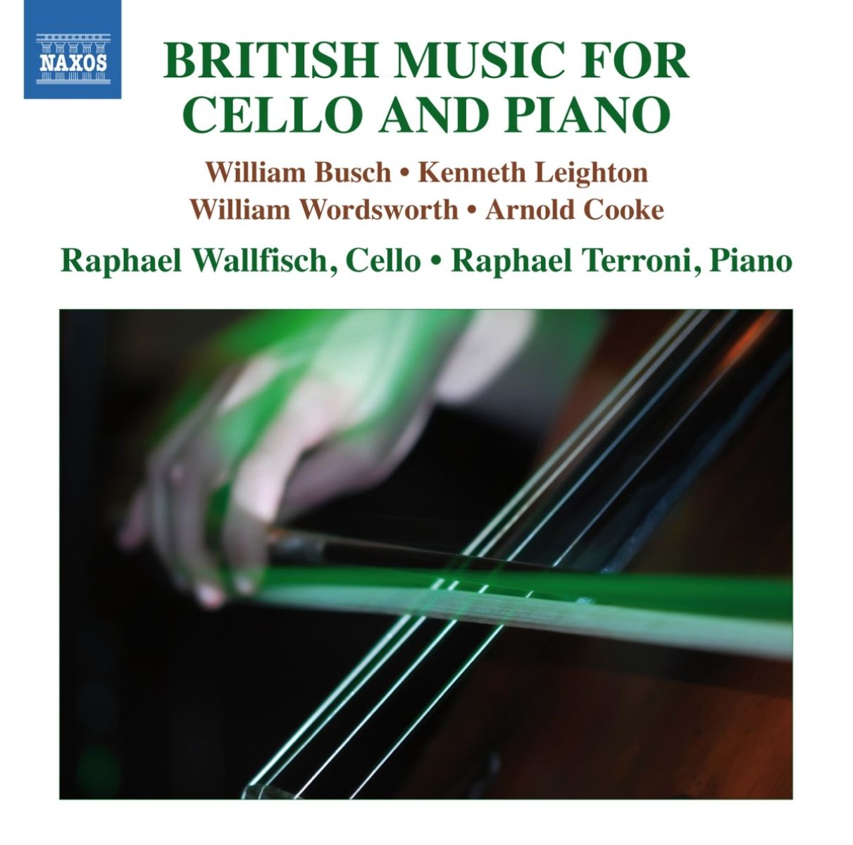 Kenneth Leighton, William Wordsworth, Arnold Cooke, Raphael Wallfisch, Raphael Terroni - Busch: British Music For Cello And Piano