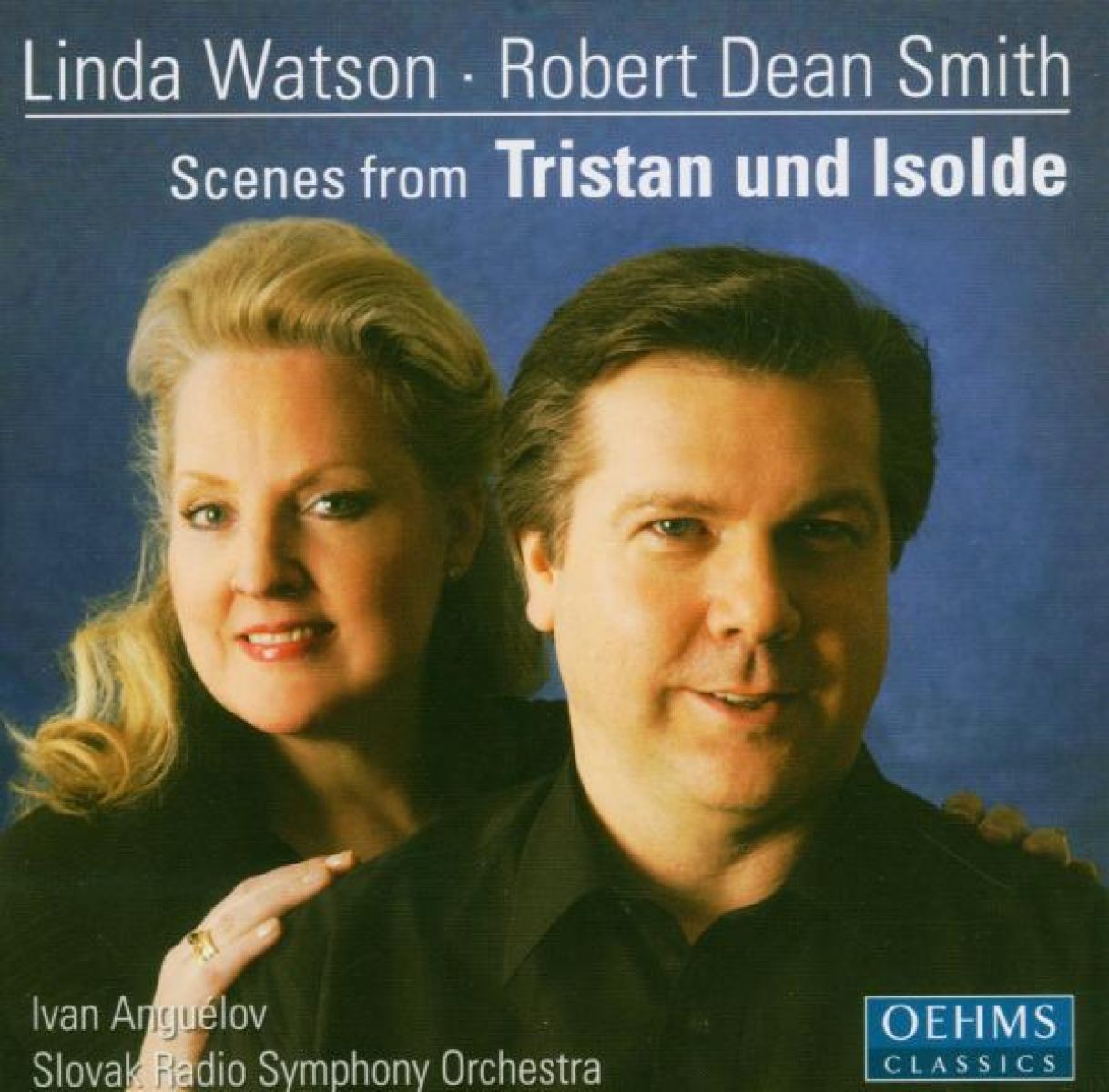 Afbeelding van Robert Dean Smith, Linda Watson, Slovak Radio Symphony Orchestra, Ivan Anguélov - Wagner: Scenes From Tristan Und Isolde