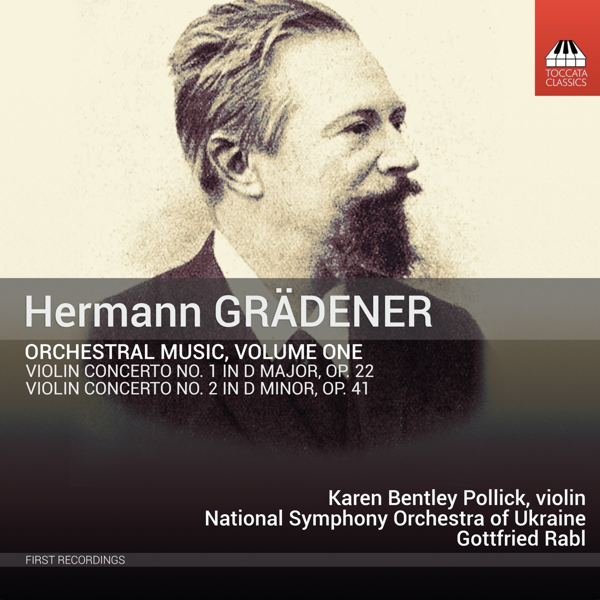Afbeelding van Karen Bentley Pollick, National Symphony Orchestra Of Ukraine, Gottfried Rabl - Grädener: Orchestral Music, Volume One: Violin Concerto No. 1 In D Major, Op. 22 | Violin Concerto No. 2 In D Minor, Op. 41