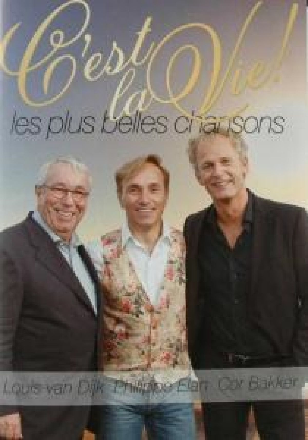 Louis van Dijk, Philippe Elan, Cor Bakker - C'est La Vie - Les Plus Belles Chanson