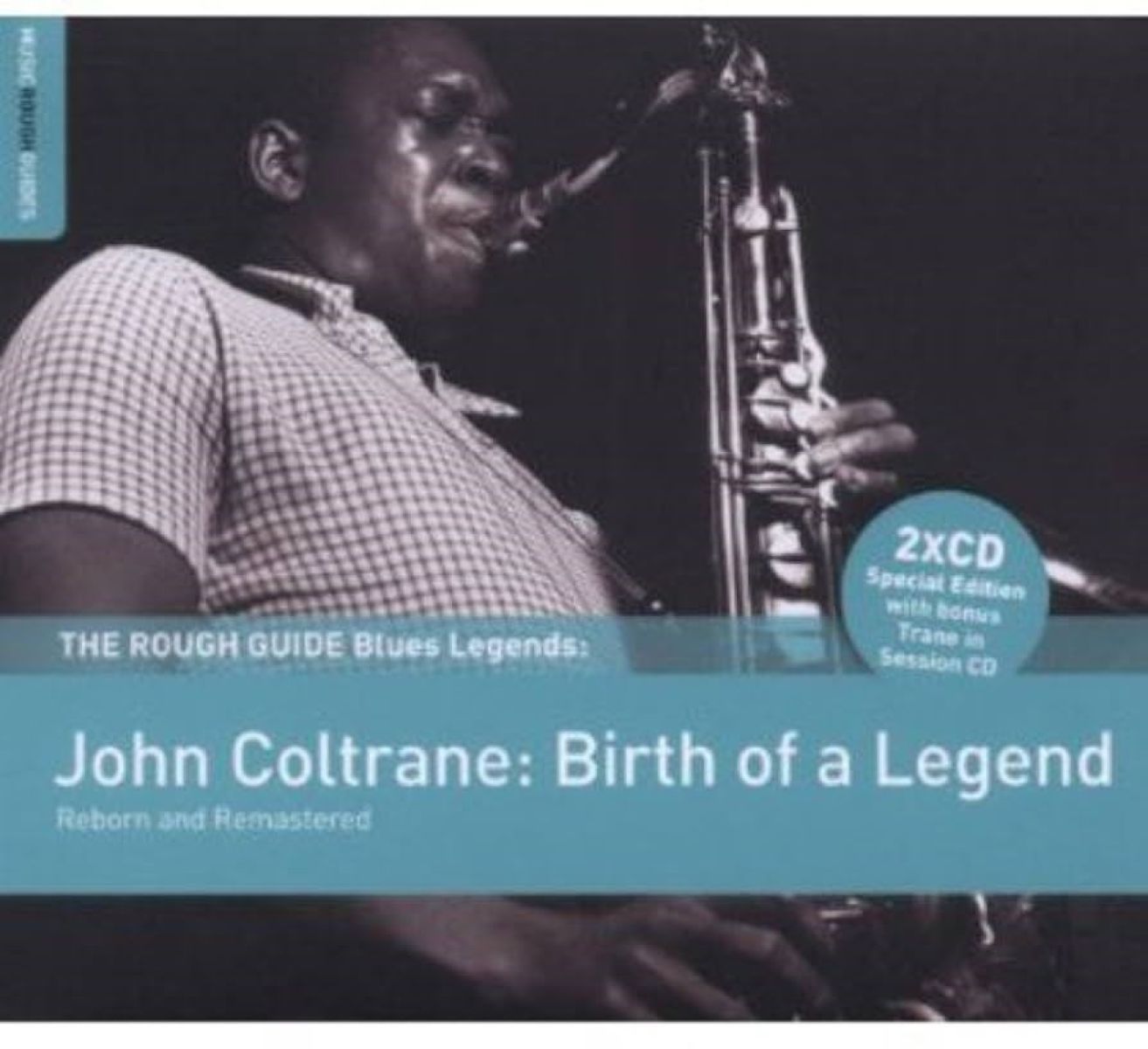 John Coltrane - The Rough Guide To Blues Legends: John Coltrane: Birth Of A Legend (Reborn And Remastered)