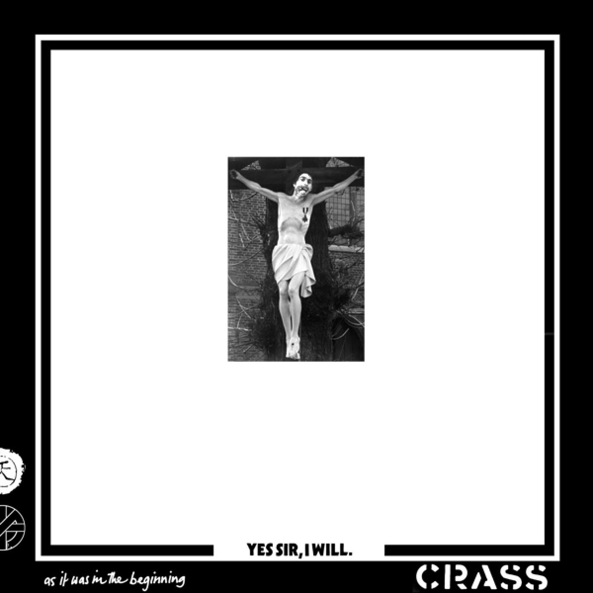 Crass - Yes Sir, I Will.