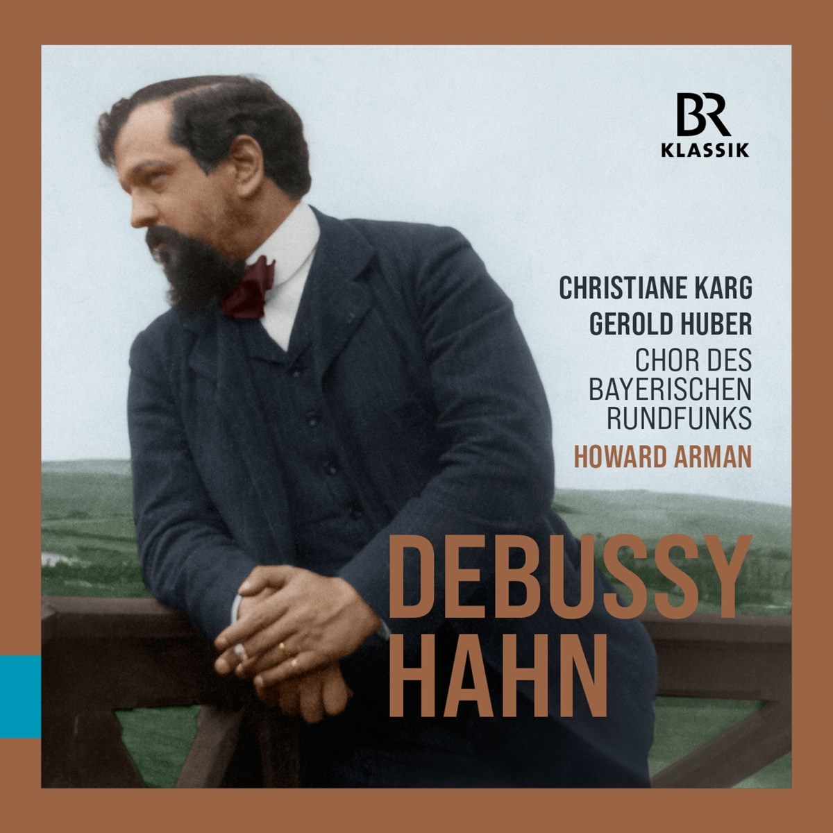 Afbeelding van Christiane Karg, Gerold Huber, Chor Des Bayerischen Rundfunks, Howard Arman - Debussy / Hahn: French Vocal Music
