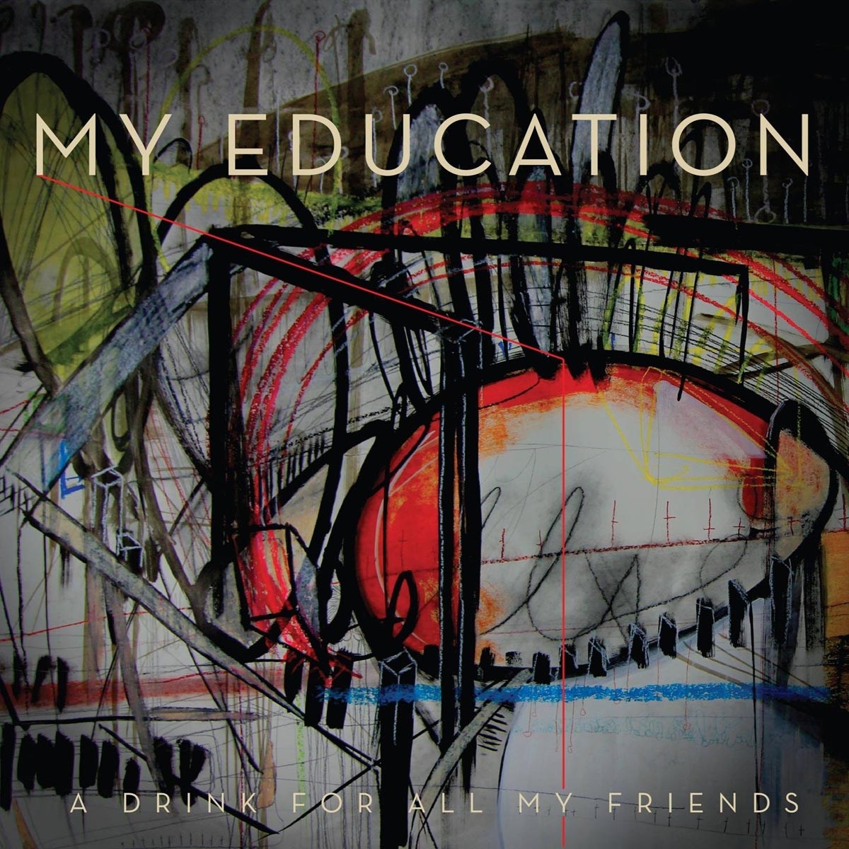 Afbeelding van My Education - A Drink For All My Friends
