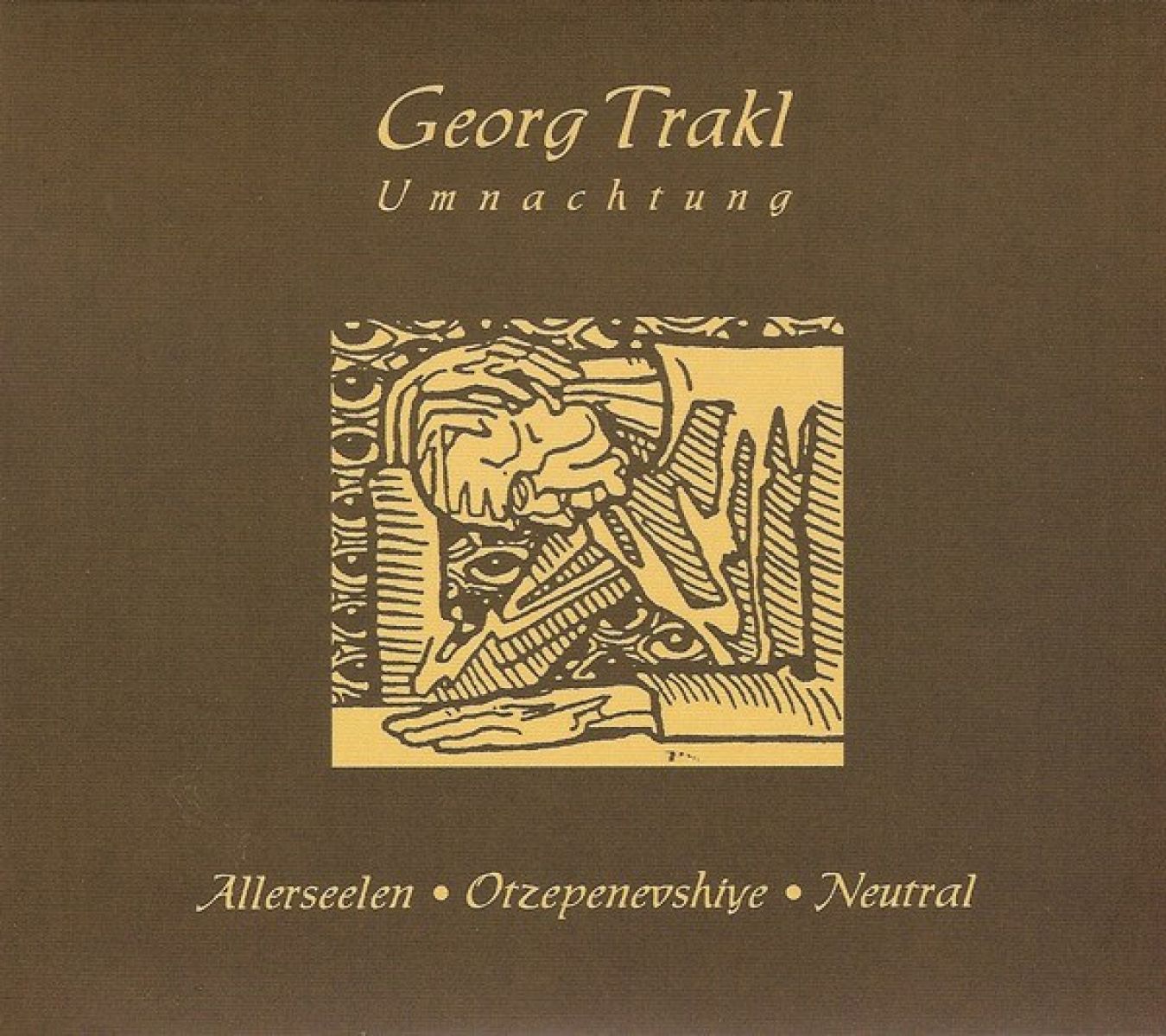 Afbeelding van Allerseelen ● Otzepenevshiye ● Neutral - Georg Trakl. Umnachtung