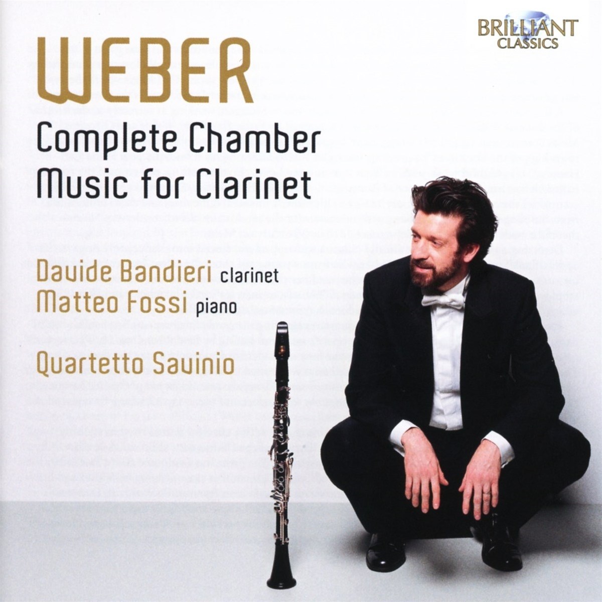 Davide Bandieri, Matteo Fossi, Quartetto Savinio - Von Weber: Complete Chamber Music For Clarinet