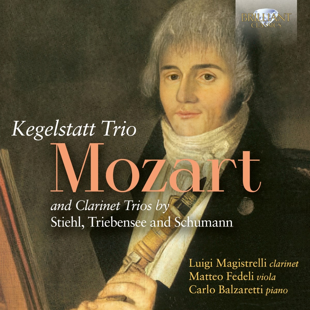 Afbeelding van Luigi Magistrelli, Matteo Fedeli & Carlo Balzaretti - Mozart: Kegelstatt Trio And Clarinet Trios By Stiehl, Triebensee And Schumann