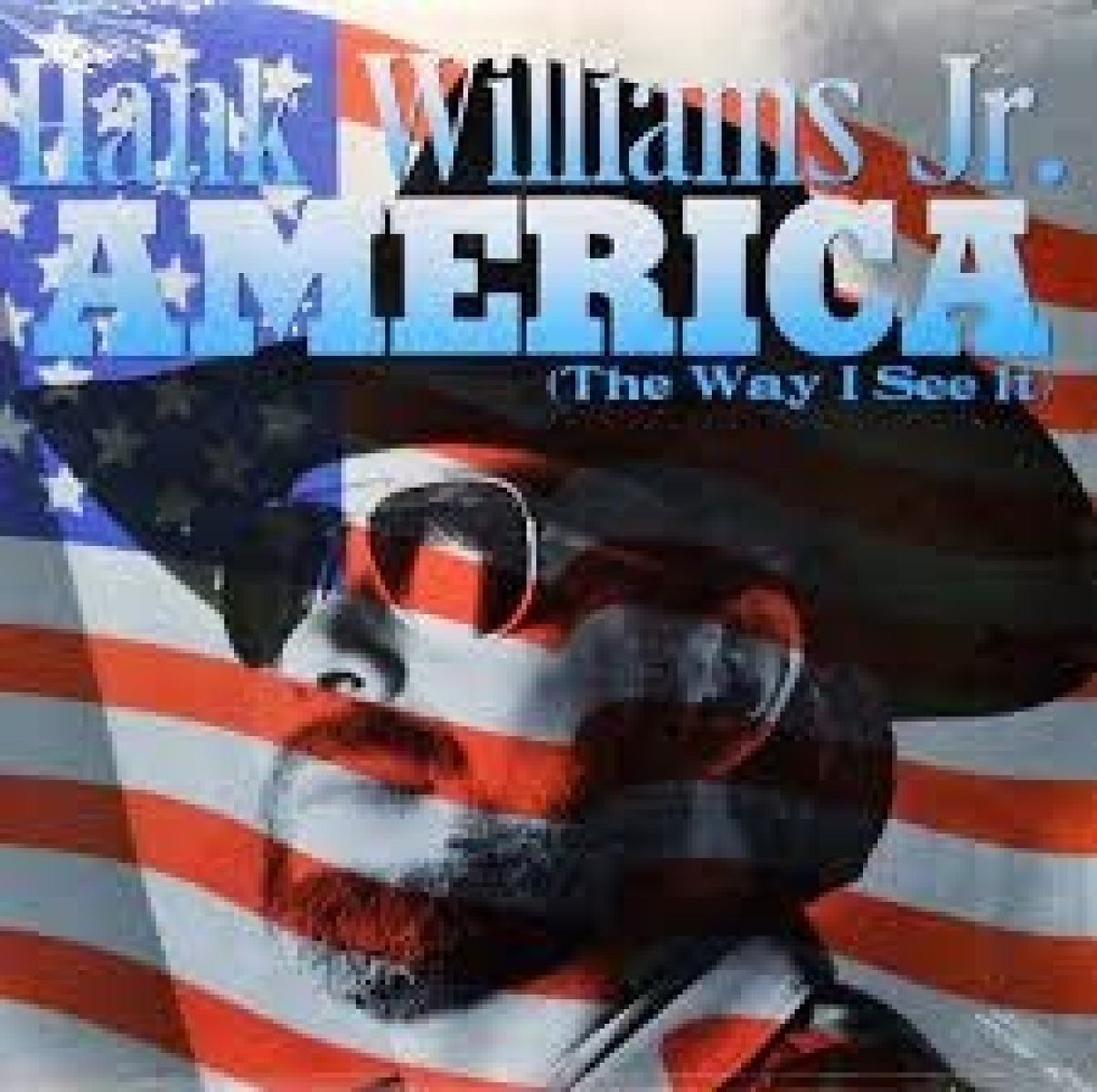 Hank Williams Jr. - America (The Way I See It)