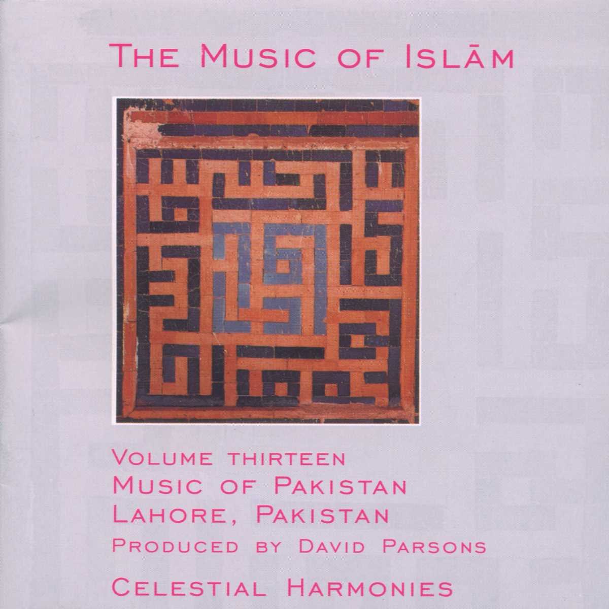 Afbeelding van Various Artists - The Music Of Islam - Volume Thirteen: Music Of Pakistan, Lahore, Pakistan