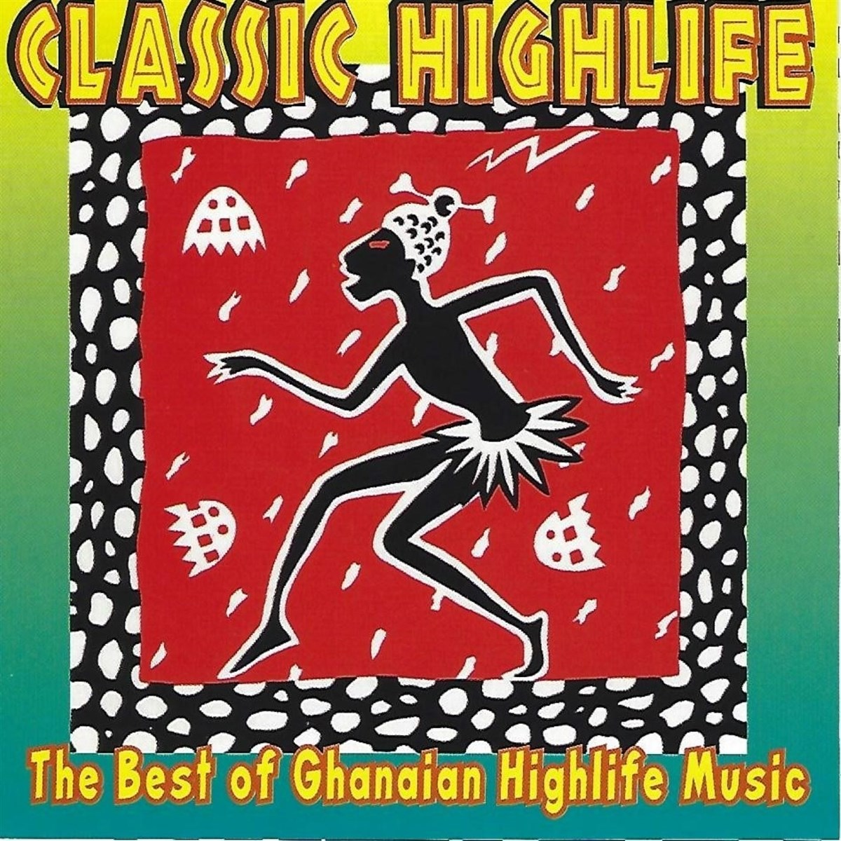 Afbeelding van Various Artists - Classic Highlife; Best Of Ghanian High Life