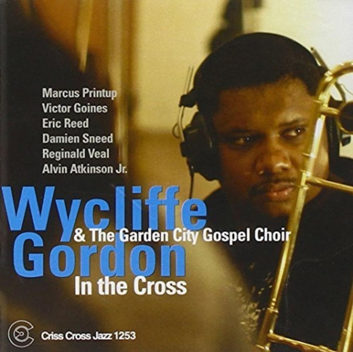 Afbeelding van Wycliffe Gordon & The Garden City Gospel Choir - In The Cross