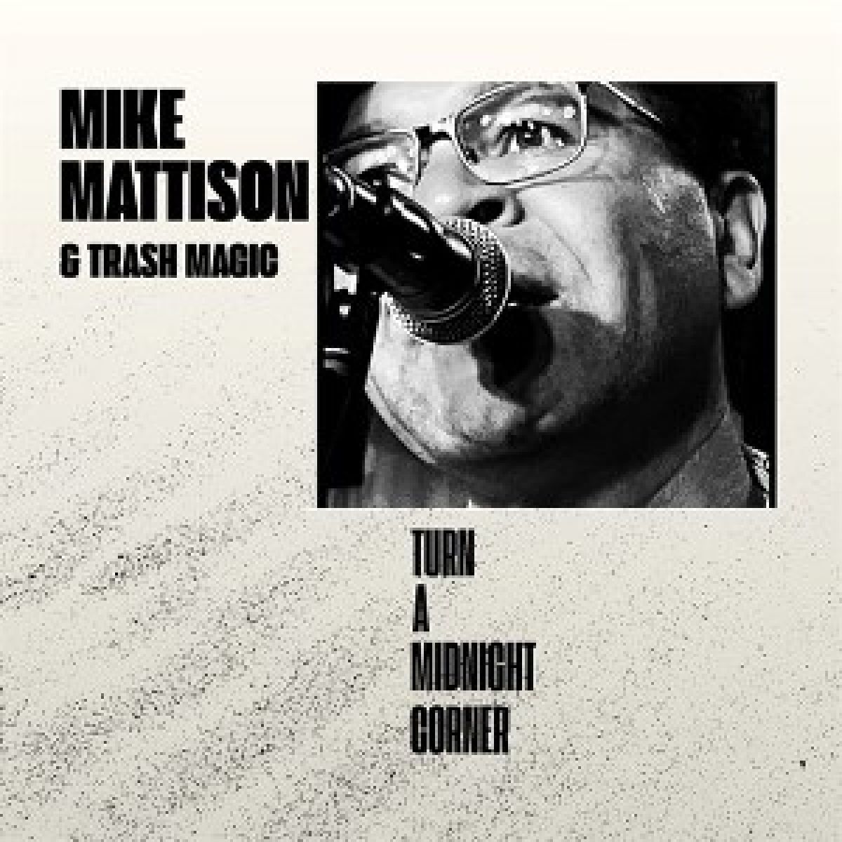 Afbeelding van Mike Mattison & Trash Magic - Turn A Midnight Corner