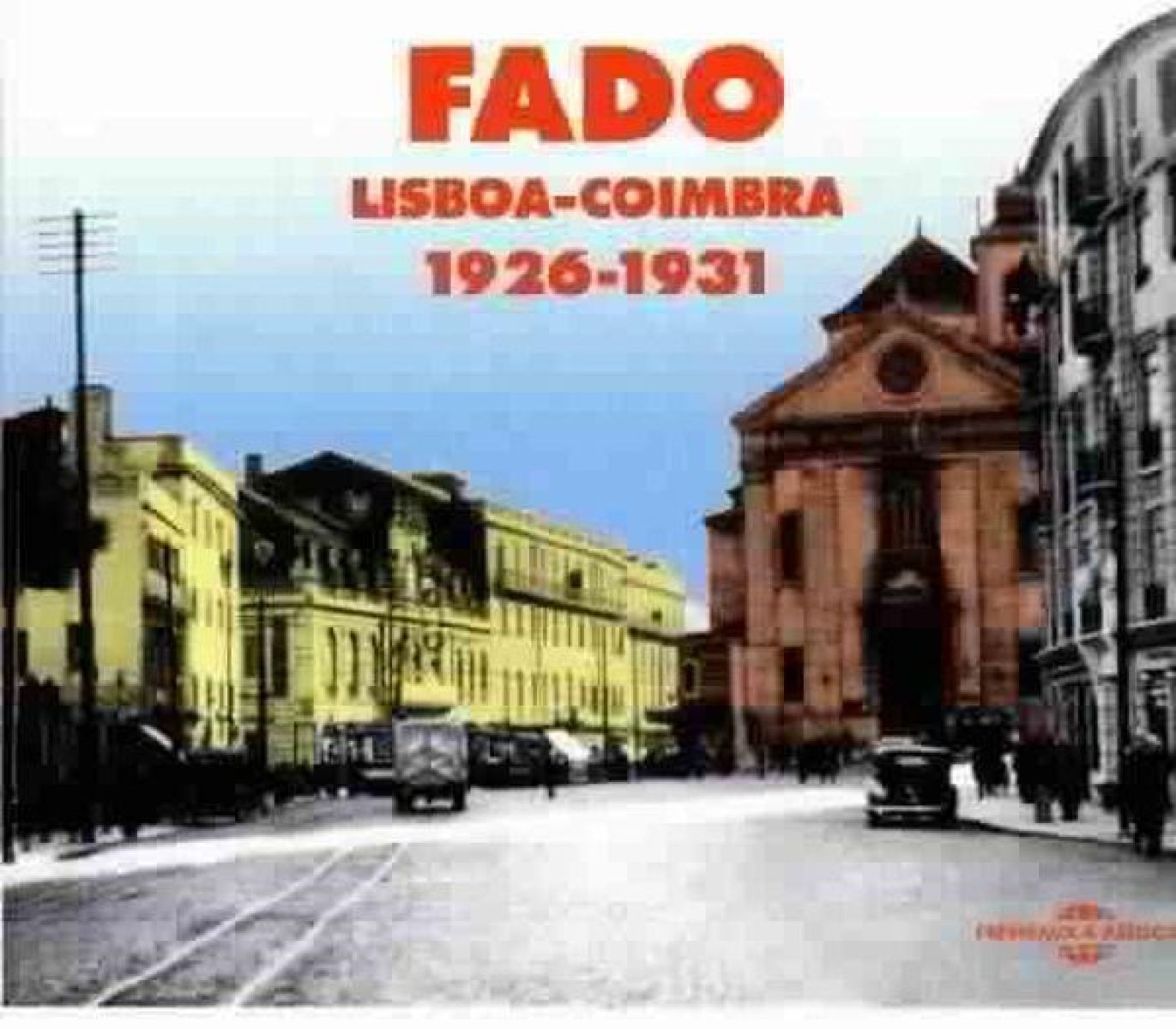 Various Artists - Fado (Lisboa-Coimbra 1926-1931)