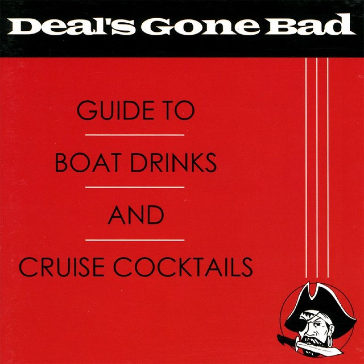 Afbeelding van Deal's Gone Bad - Guide To Boat Drinks