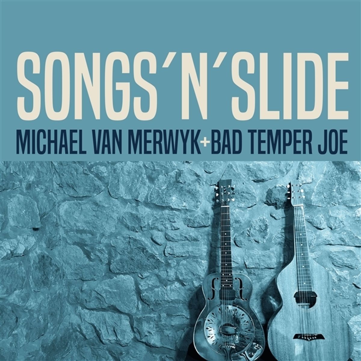 Michael Van Merwyk & Bad Temper Joe - Songs 'N' Slide