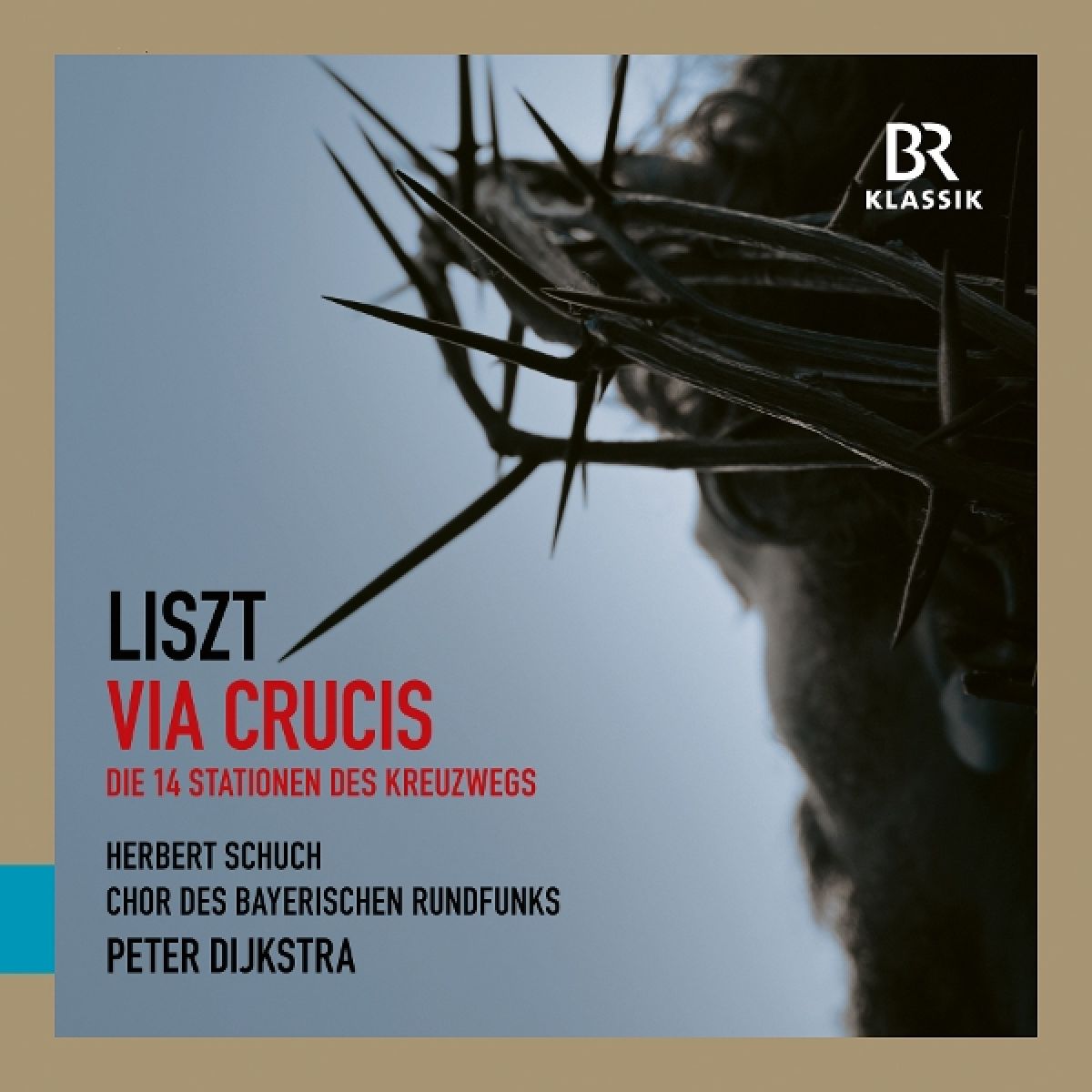 Afbeelding van Chor Des Bayerischen Rundfunks, Herbert Schuch, Peter Dijkstra - Liszt: Via Crucis & Cornelius: Requiem