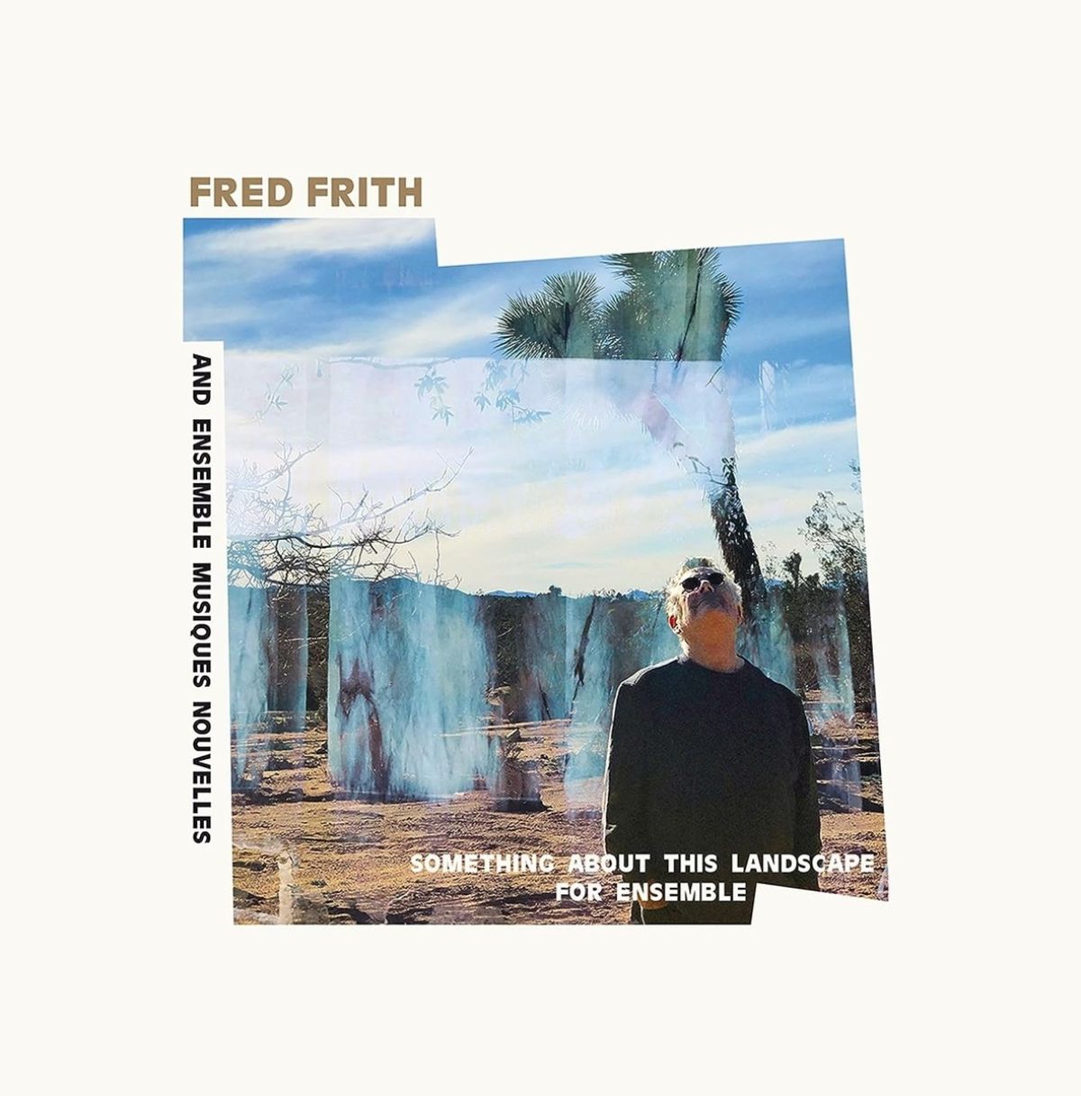 Afbeelding van Fred Frith & Ensemble Musiques Nouvelles - Something About This Landscape For Ensemble