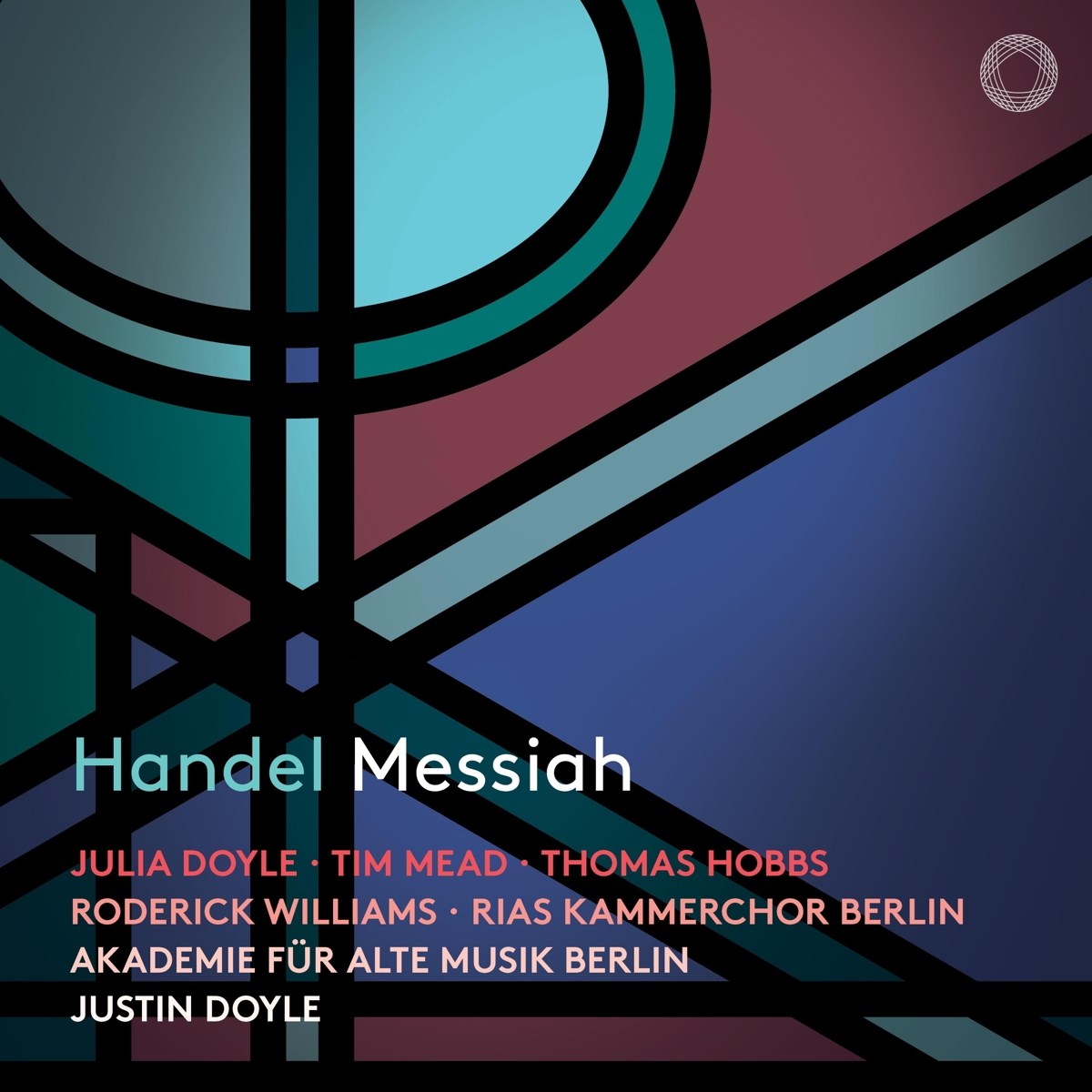 Julia Doyle, Tim Mead, Thomas Hobbs, Roderick Williams, RIAS-Kammerchor, Akademie Für Alte Musik Berlin, Justin Doyle - Händel: Messiah