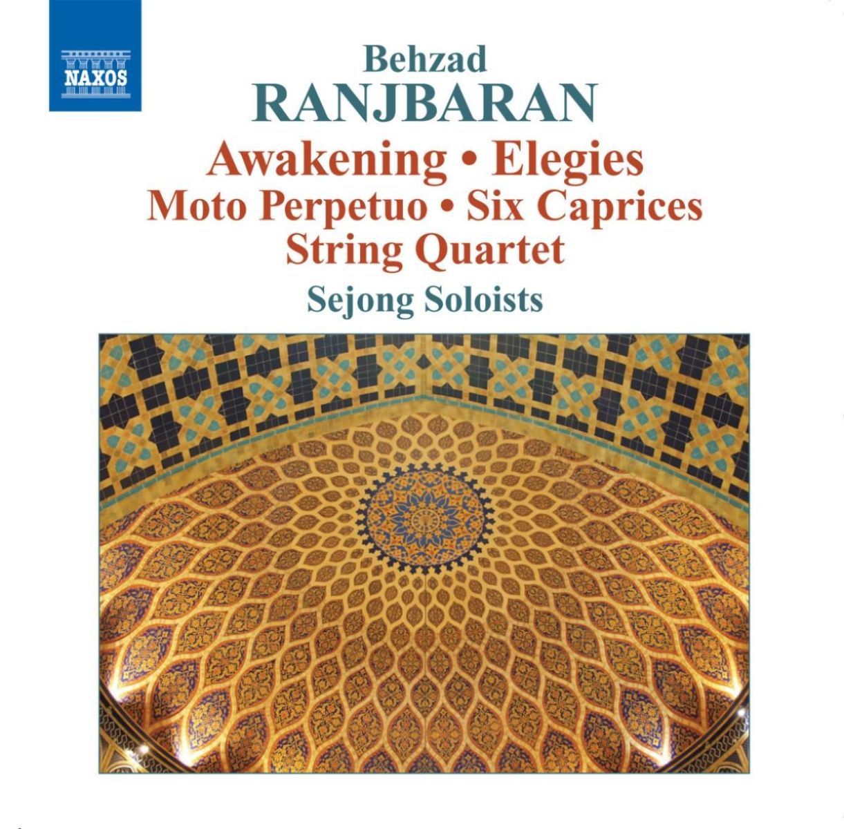 Sejong Solists - Ranjbaran: Awakening | Elegies | Moto Perpetuo 6