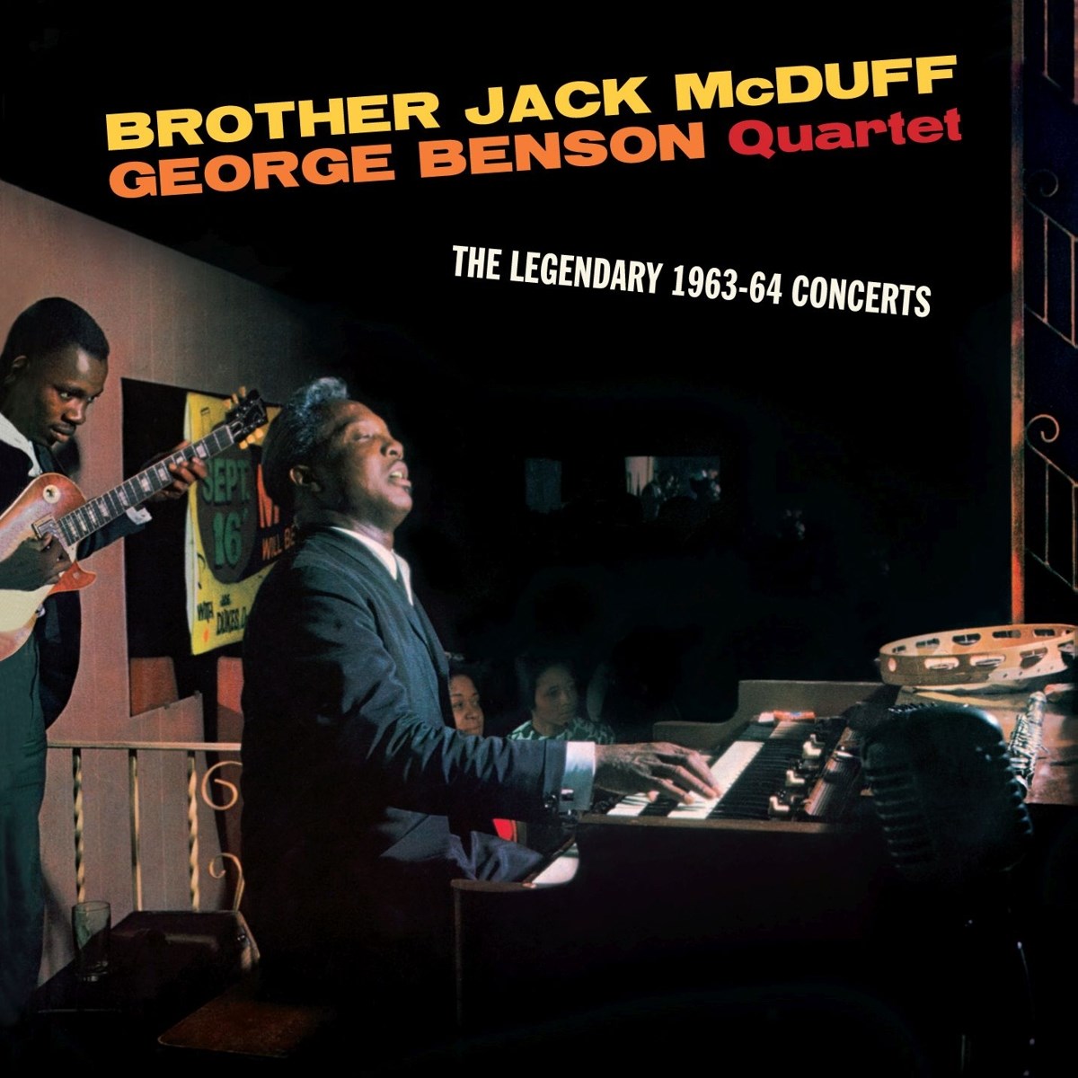 Brother Jack McDuff & George Benson Quartet - The Legendary 1963-64 Concerts