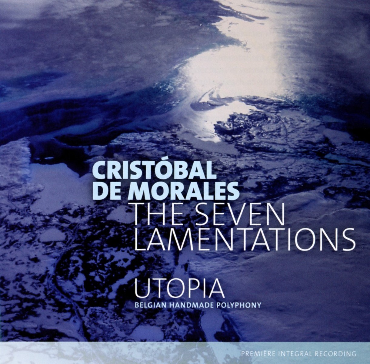 Utopia Ensemble - De Morales: The Seven Lamentations
